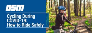 Cycling During COVID-19:How to Ride Safely